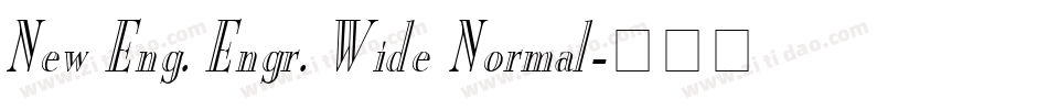 New Eng. Engr. Wide Normal字体转换